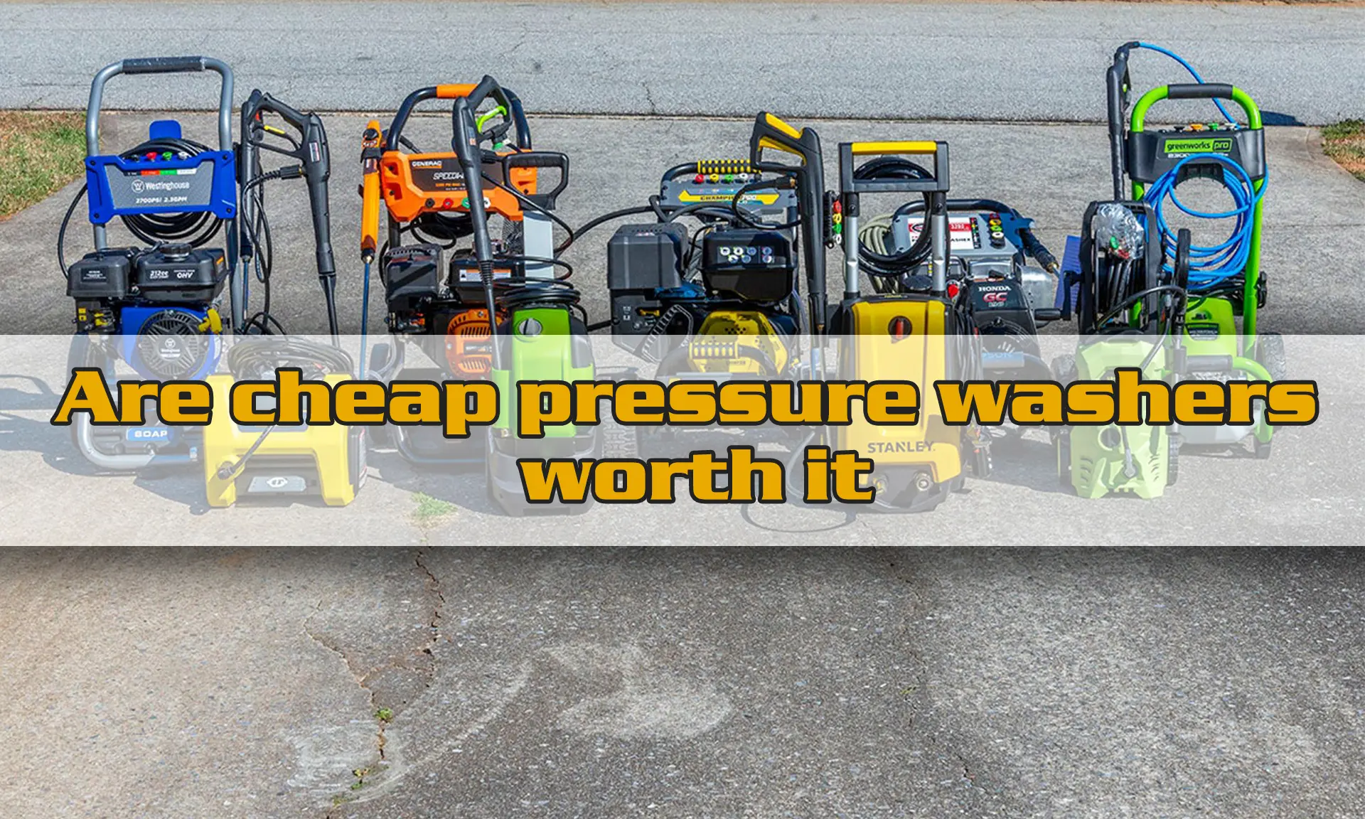 Are cheap pressure washers worth it