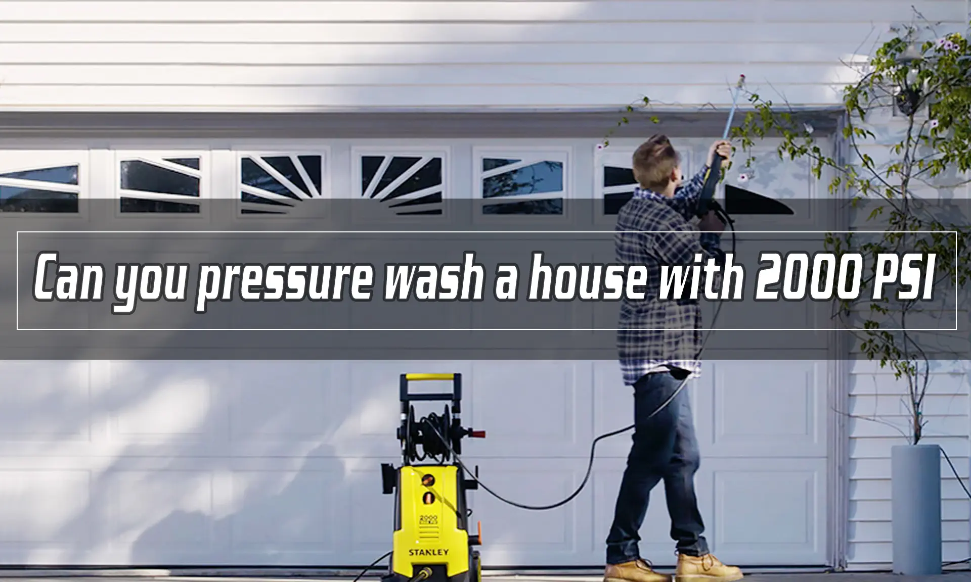 Can you pressure wash a house with 2000 PSI